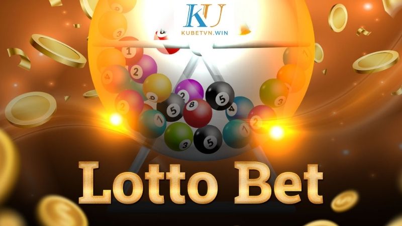 Kinh nghiệm chơi lotto bets thắng nhanh nhất
